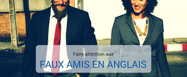 les faux amis en anglais