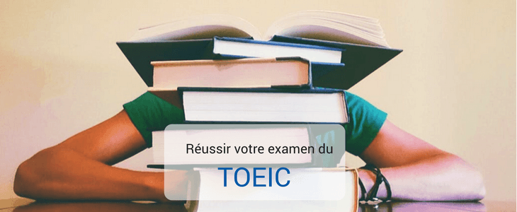 comment réussir son examen du TOEIC